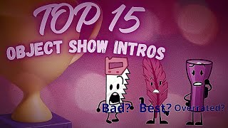 MY Top 15 Object Show Intros [upl. by Elvyn]