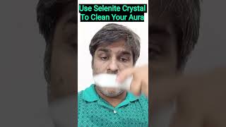 Use Selenite Crystal To Clean Your Aura Selenite Crystal Aura Peeyush Malhotra [upl. by Gian]