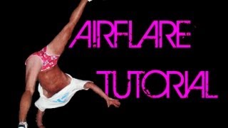 How To Air Flare Tutorial by Bboy Kamil breakdance [upl. by Nylatsirk]