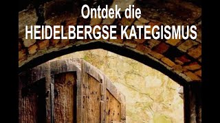 Ontdek die Heidelbergse Kategismus  Program 1 [upl. by Kristan240]