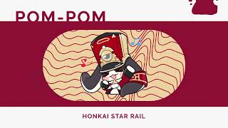 PomPom  Honkai Star Rail [upl. by Annua]