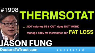 JASON FUNG  THERMOSTAT …NOT calories INOUT does NOT WORK manage body fat thermostat for FAT LOSS [upl. by Ivad]