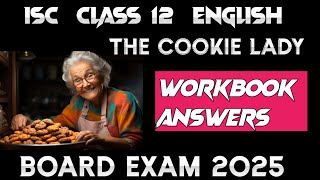 The Cookie Lady Workbook Solution  ISC CLASS 12 English Board Exam 2025 isc exam study viral [upl. by Id]