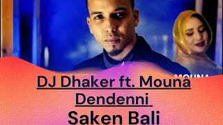 DJ Dhaker – Saken Bali ft Mouna Dendenni  Translated in English  VOCABULARY [upl. by Eirollam]