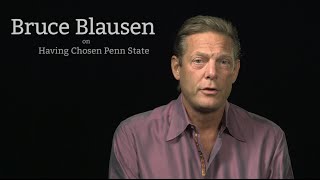 Bruce Blausen On Having Chosen Penn State [upl. by Eyllek]