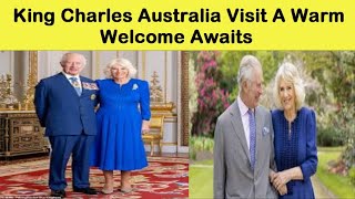 King Charles Visit to Australia Marks a New Era in Monarchical Relationsquot [upl. by Estell782]