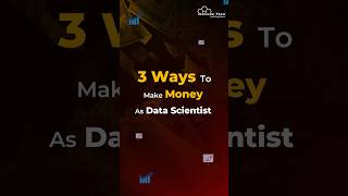 3 Best Ways to Make Money as a Data Scientist 2024 shorts [upl. by Rabka]