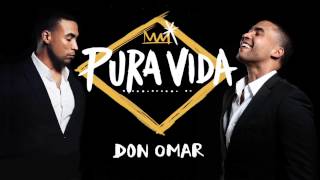 Don Omar  Pura Vida ❤️‍🔥 [upl. by Karsten]