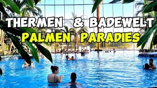 THERMEN amp BADEWELT SINSHEIM  SPA amp THERMAL BATH  PALMEN PARADIES  GERMANY 🇩🇪 [upl. by Ellsworth]