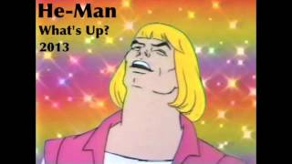 HeMan  Whats Up I Said Hey MP3 2013 version DOWNLOAD LINK [upl. by Sihtnyc289]