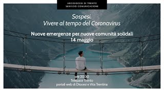 Sospesi Vivere al tempo del Coronavirus  3 Nuove emergenze per nuove comunità solidali [upl. by Ahsaf306]