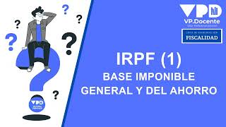 BASE IMPONIBLE GENERAL Y DEL AHORRO  IRPF1 [upl. by Aivatnwahs935]