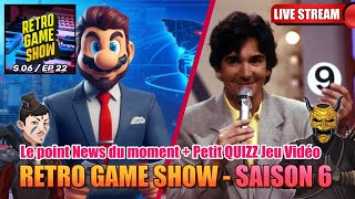 Retro Game Show S06EP22  News Jeu Video et Quizz dont vous êtes le Heros [upl. by Anetsirk284]