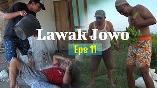 LAWAK JOWO eps 11 [upl. by Newman]