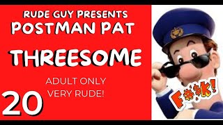 Postman Pat 20 quotThreesomequot Adult Only Rude Funny Video 2021 [upl. by Anair]