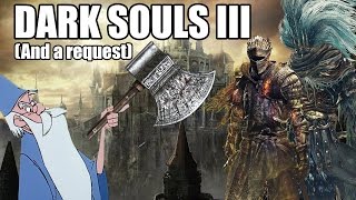 GREATAXE BOSSES SKILL OR LACK THEREOF AND A REQUEST DARK SOULS 3 [upl. by Bendicta]