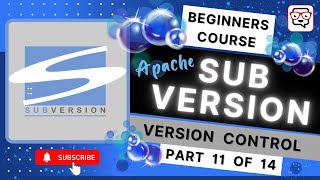 🔴 Tags amp Branches • Subversion SVN Version Control • SVN for Beginners • SVN Tutorial • Pt 11 [upl. by Nodarb486]