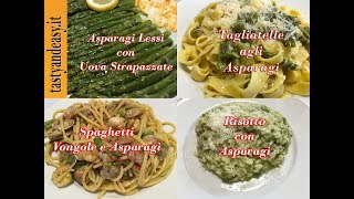 4 Gustose Ricette da Fare con gli Asparagi [upl. by Andonis]