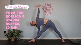 Yoga för rörliga och starka höfter 60 min  Yoga med Johanna [upl. by Ursola]