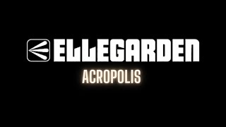 ELLEGARDEN  Acropolis  Lyrics  日本語翻訳 [upl. by Larkin]