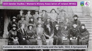 Cumann na mBan the AngloIrish Treaty and the Split 1922 A symposium [upl. by Keryt]