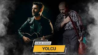 Yolcu  Boran Duman [upl. by Janeczka345]