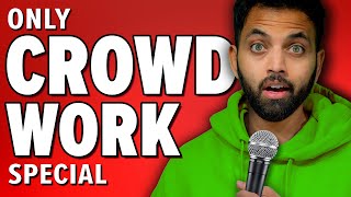 Entire Comedy Show of ONLY Crowd Work [upl. by Moses]