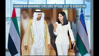 Sheikh Hamdan  فزاع FAZZA concludes official visit to Uzbekistan [upl. by Figge]