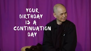 Your Birthday is a Continuation Day  Thich Nhat Hanh 2014 06 13 New Hamlet Plum Village [upl. by Silra335]