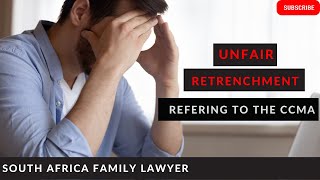 L108 How to refer an UNFAIR RETRENCHMENT case to the CCMA  Explained by Labour Lawyer [upl. by Azalea]