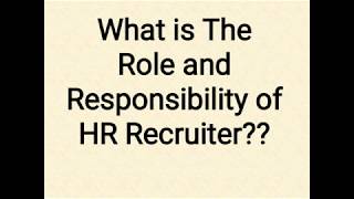 Roles and Responsibility of HR Recruiter [upl. by Mcgean433]