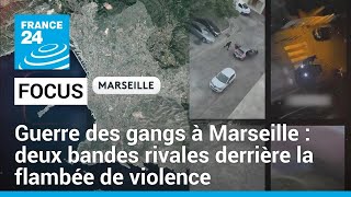 Guerre des gangs à Marseille  deux bandes rivales derrière la flambée de violence • FRANCE 24 [upl. by Llewellyn]