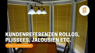 Rollomeister Kundenreferenzen Rollo Plissee Lamelle Jalousie Doppelrollo [upl. by Dennet]