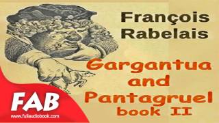 Gargantua and Pantagruel Book II Full Audiobook by François RABELAIS by Action amp Adventure Fiction [upl. by Lipscomb]