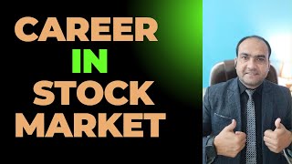 How to Choose Stock Market as a Career [upl. by Adnirod]