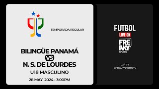 BILINGÜE PANAMÁ vs NS DE LOURDES  Temporada Regular de LIDECOPA  Futbol U18 MASCULINO [upl. by Lilithe]