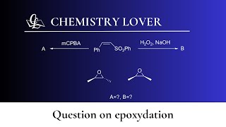 Question on stereoselectivity of epoxidation [upl. by February493]