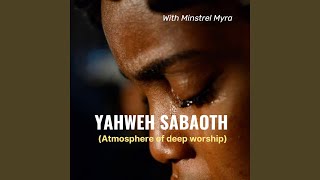 Yahweh Saboath Atmosphere of Deep Worship [upl. by Enidlarej]