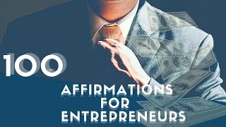 100 Success Affirmations for Entrepreneurs Use for 21 Days  432Hz [upl. by Esinrahc]