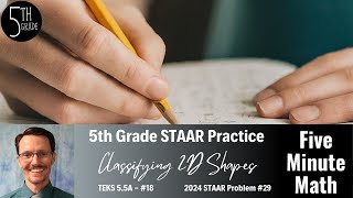 5th Grade STAAR Practice Classifying 2D Shapes 55A  18 [upl. by Jahdai]