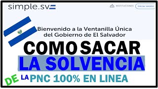 Como Sacar la Solvencia de la PNC 100 en Linea El Salvador [upl. by Ylebmik]