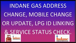 Indane Gas Address Change Mobile Number Change LPG ID Registration And Service Request Status 2022 [upl. by Etteyafal484]