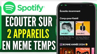 Comment Ecouter Spotify Sur 2 Appareils En Meme Temps 2024 [upl. by Harmonia]