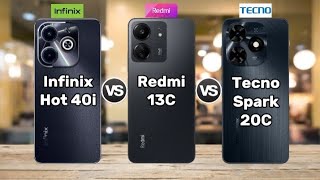 Infinix Hot 40i vs Redmi 13C vs Tecno Spark 20C [upl. by Pinter52]