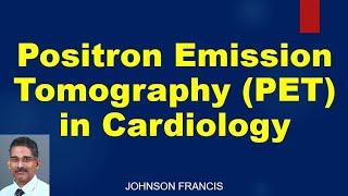 Positron Emission Tomography PET in Cardiology [upl. by Nogaem]