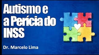 O Autismo e a Perícia Médica do INSS  Dr Marcelo Lima [upl. by Yasu]