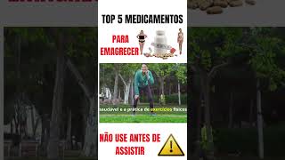 TOP 5 MEDICAMENTOS PARA EMAGRECER [upl. by Enaols343]