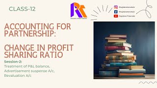 Partnership  Change in Profit Sharing Ratio  Session 2  Accountancy Class12  CBSE 2025 [upl. by Zetnod96]