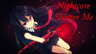 Nightcore  Shatter Me [upl. by Hoye]