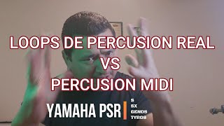 PERCUSION MIDI 🎹 VS LOOPS DE PERCUSION REAL🥁  EN TECLADO YAMAHA PSR SX [upl. by Keung945]